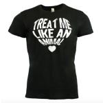Treat Me Like An Animal T-Shirt - Fitted